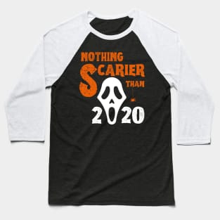 Nothing Scarier Than 2020 Screamer Ghost Mask Baseball T-Shirt